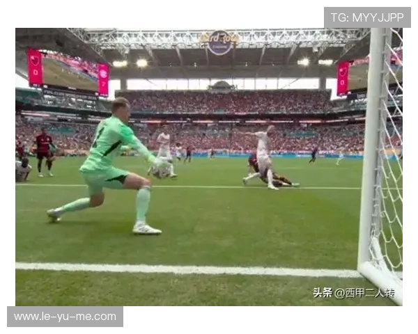 德国门神诺伊尔再展神级扑救引热议