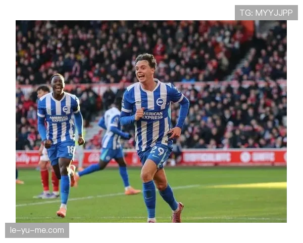 布莱顿新星闪耀赛场，攻防俱佳助球队稳居积分榜前列