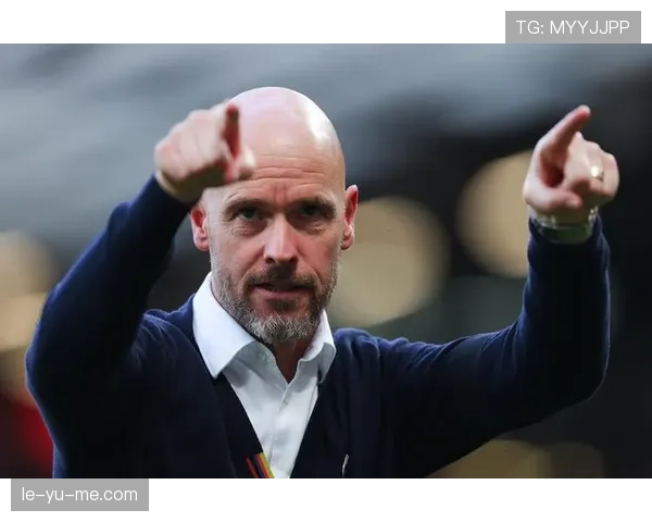 滕哈赫率曼联稳步复苏，球队表现持续亮眼引关注